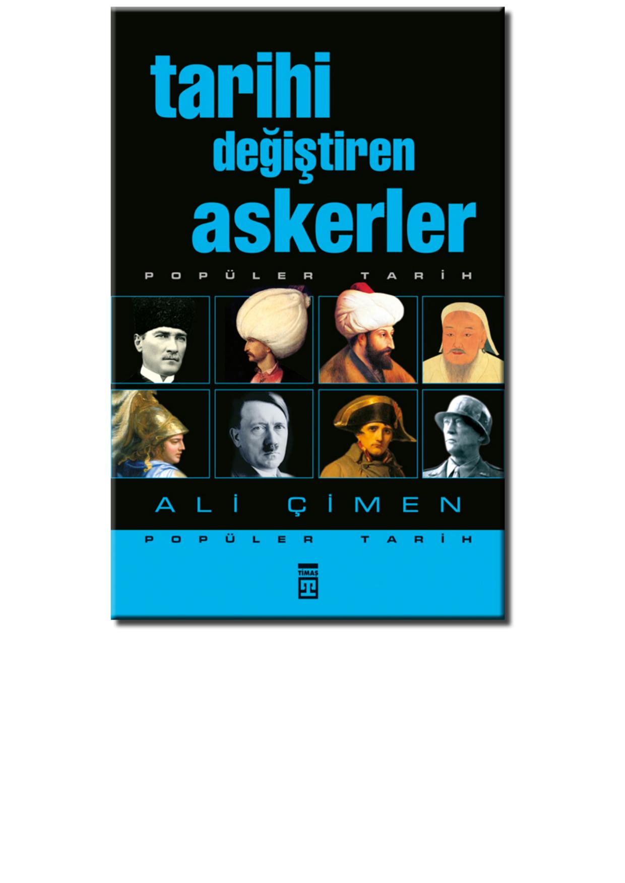 Tarihi Değiştiren Askerler - Ali Çimen 