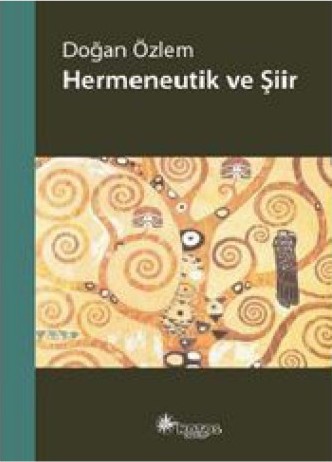 Hermeneutik ve Şiir  - Doğan Özlem 