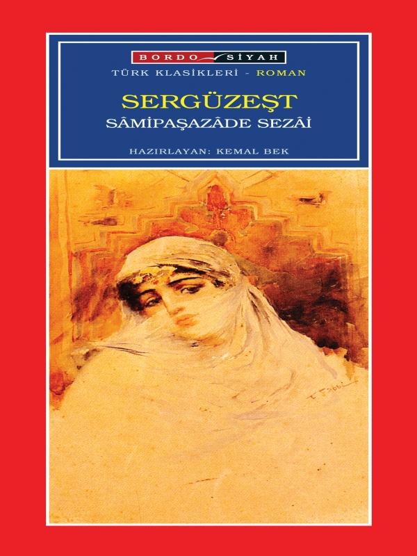 Sergüzeşt - Sâmipaşazade Sezâi 