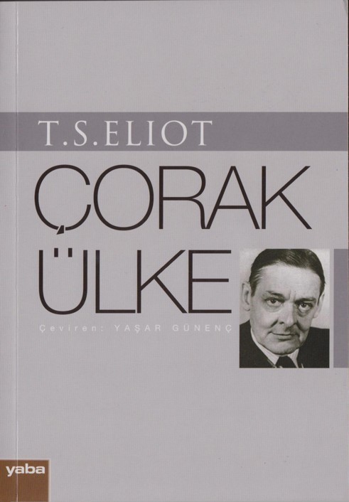 Çorak Ülke - Thomas Stearns Eliot 