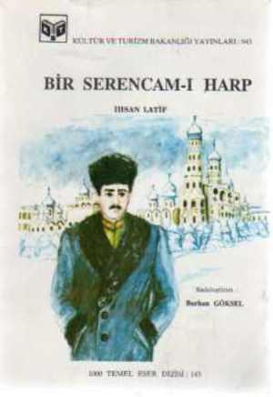 Bir Serencam-ı Harp - İhsan Latif 