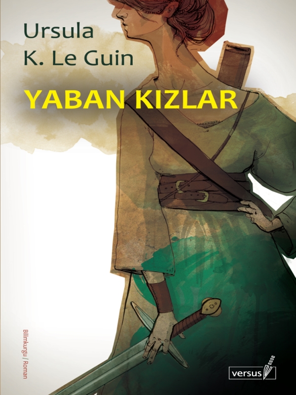 Yaban Kızlar - Ursula K. Le Guin 