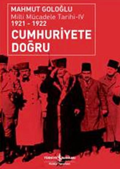 Cumhuriyete Doğru  - Mahmut Goloğlu 