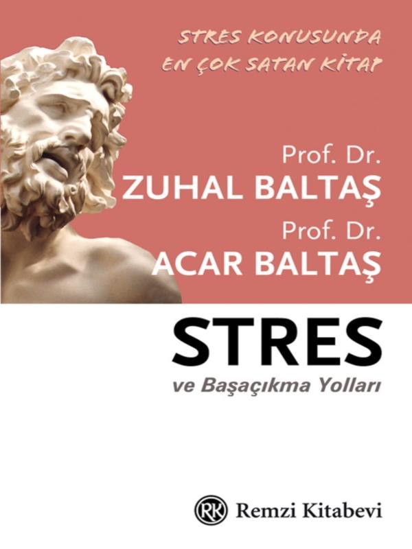 STRES ve Başaçıkma Yolları - Zuhal Baltaş| Acar Baltaş 