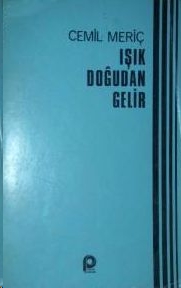 Işık Doğudan Gelir  - Cemil Meriç 