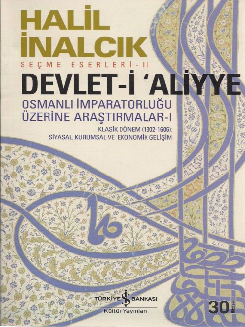 Devlet-i ‘Aliyye - Cilt 1  - İş Bankası Kültür Yayınları 