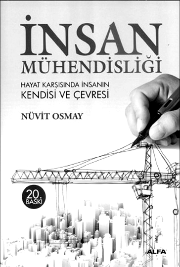 İnsan Mühendisliği Hayat Karşısında İnsanın Kendisi Ve Çevresi