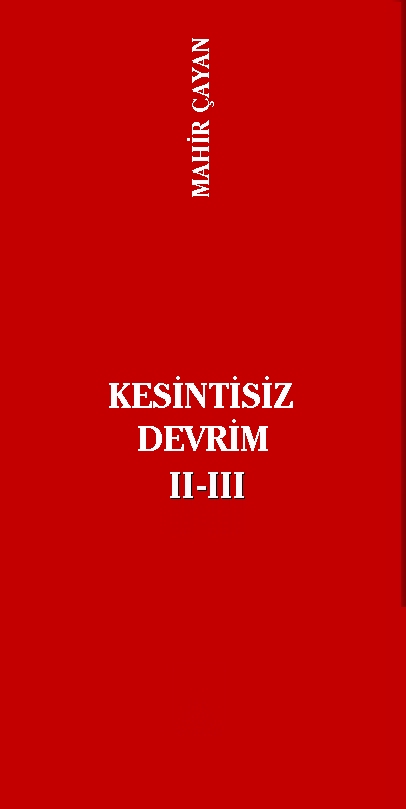 Kesintisiz Devrim II-III - Mahir Çayan 