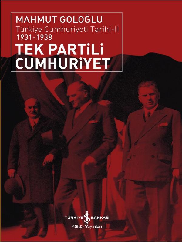 Tek Partili Cumhuriyet - Mahmut Goloğlu 