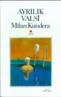 Ayrılık Valsi - Milan Kundera 