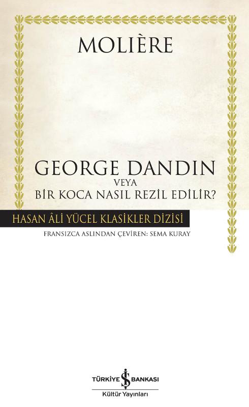 George Dandin veya Bir Koca Nasıl Rezil Edilir - Moliere 