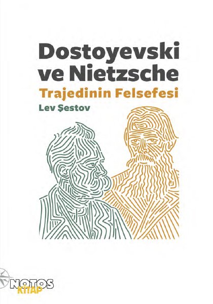 Dostoyevski ve Nietzsche - Trajedinin Felsefesi - Lev Şestov 