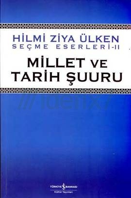 Millet ve tarih Şuuru - Hilmi Ziya Ülken 