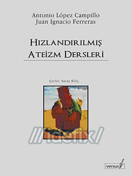 Hızlandırılmış Ateizm Dersleri  - Juan Ignacio Ferreras 