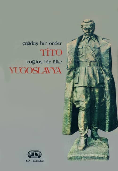 Çağdaş Bir Önder Tito, Çağdaş Bir Ülke Yugoslavya  - Beyto Nobırdalı| Bedri Selim 