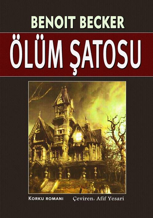 Ölüm Şatosu - Benoit Becker 