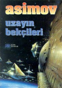 Uzayın Bekçileri - Isaac Asimov 