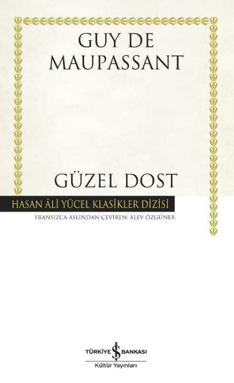 Güzel Dost  - Guy De Maupassant 