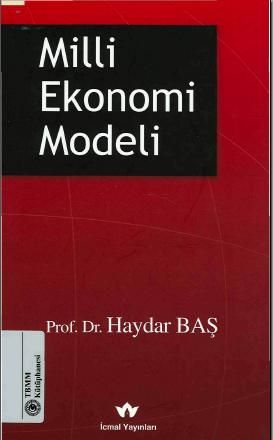 Mili Ekonomi Modeli - Prof. Dr. Haydar BAŞ 