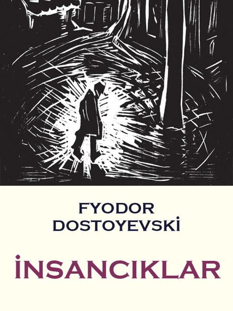 İnsancıklar (Öteki) - Fyodor Mihailoviç Dostoyevski 