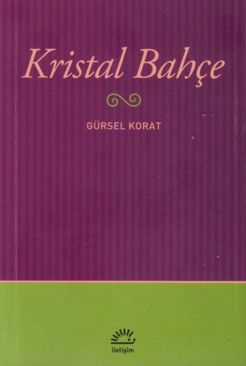 Kristal Bahçe  - İletişim Yayınları 