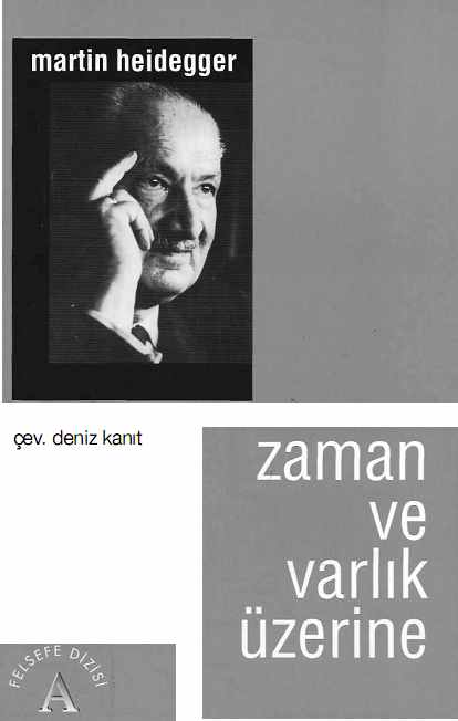 Zaman ve varlık üzerine - Martin Heidegger 