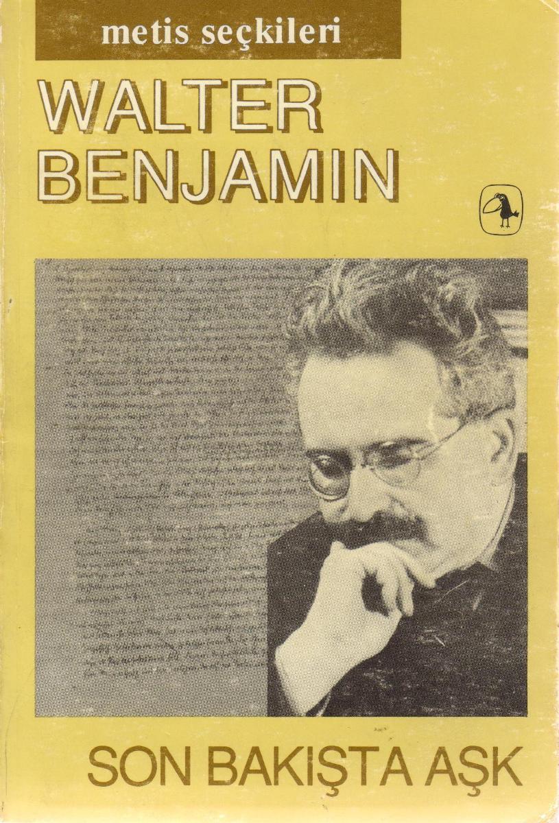 Son Bakışta Aşk - Walter Benjamin 