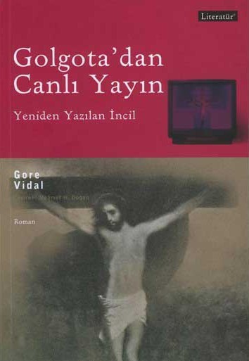 Golgota'dan Canlı Yayın - Gore Vidal 