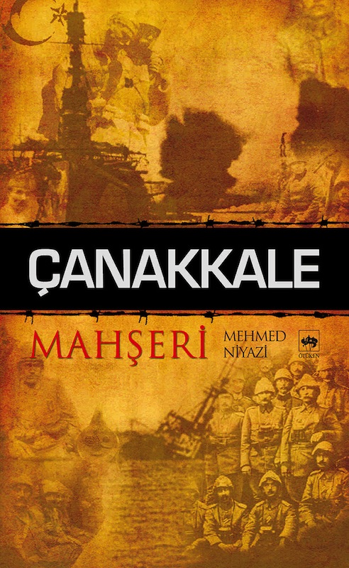 Çanakkale Mahşeri - Mehmed Niyazi 