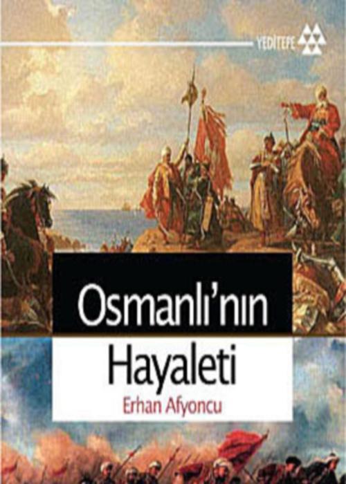 Osmanlı'nın Hayaleti  - Yeditepe Yayınları 