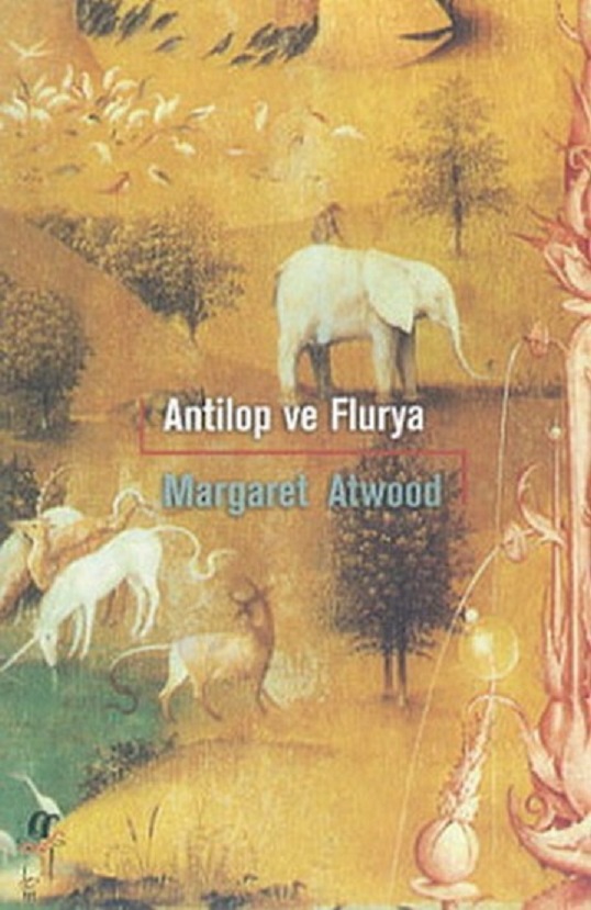 Antilop ve Flurya - Margaret Atwood 