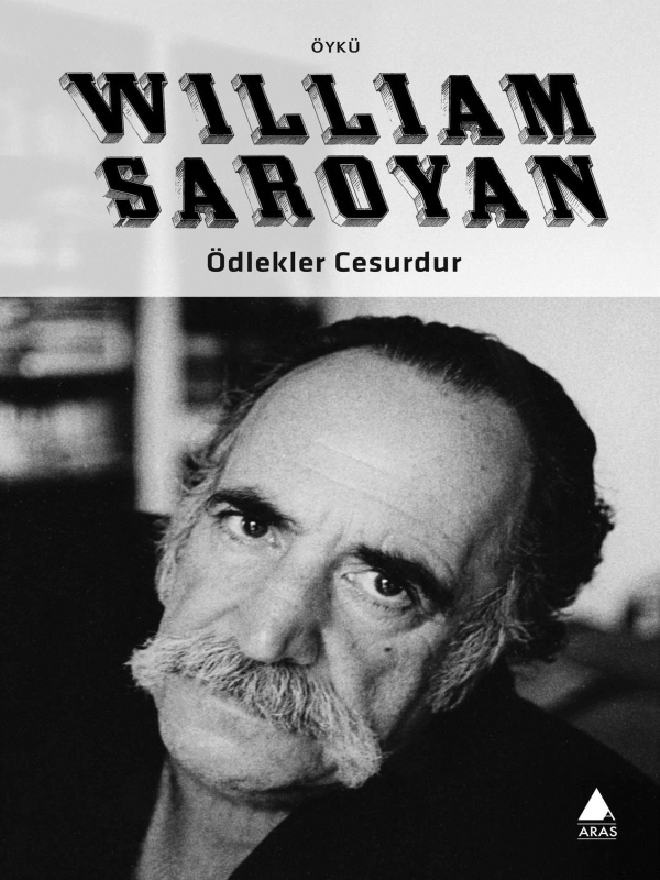 Ödlekler Cesurdur - William Saroyan 