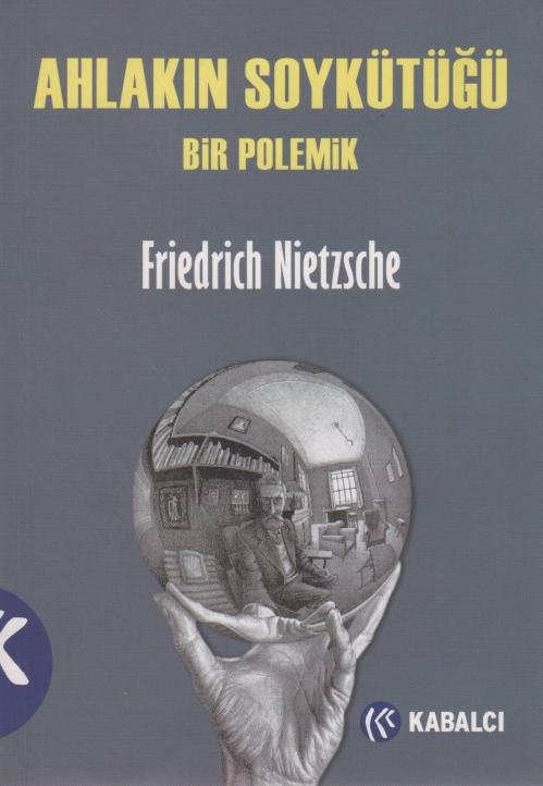 Ahlakın Soykütüğü - Friedrich Wilhelm Nietzsche 