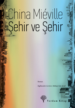 Şehir ve Şehir - China Mieville 