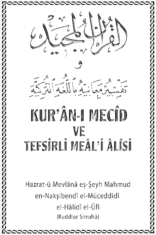 Kur'an-ı Mecid ve Tefsitli Meal'i Alisi - Hazrat-ü Mevlana eş-Şeyh Mahmud 