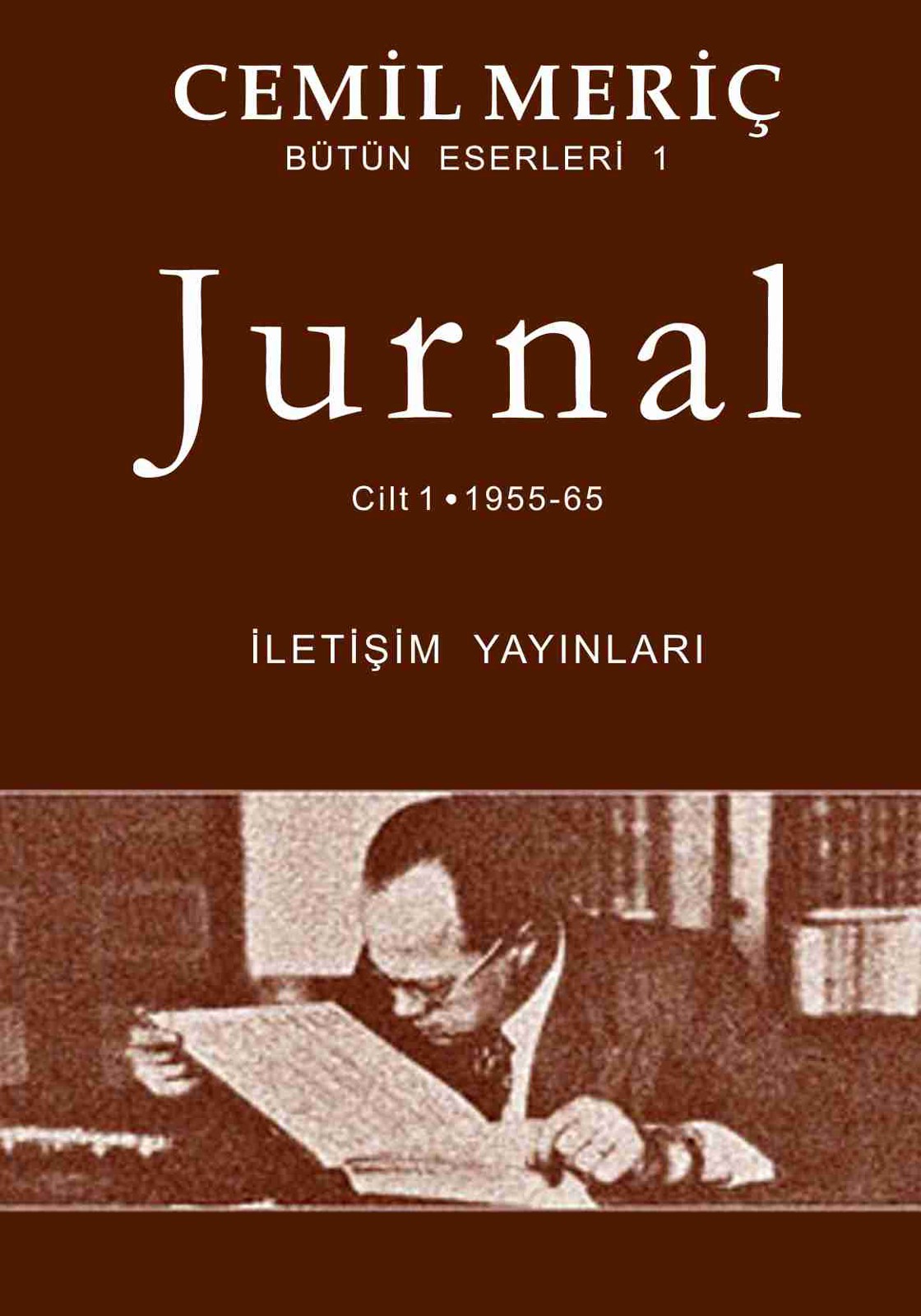 Jurnal Cilt 1  - İletişim Yayınları 