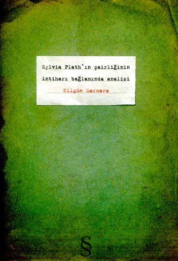 Sylvia Plath'ın Şairliğinin İntiharı Bağlamında Analizi  - Everest Yayınları 