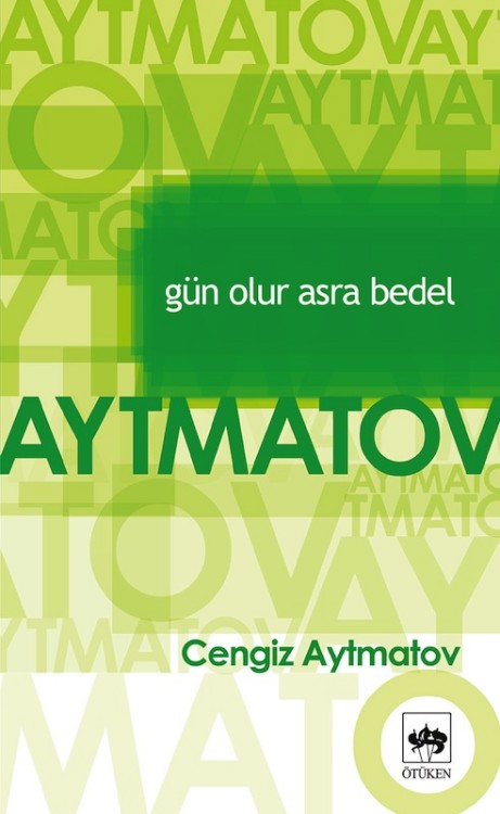 Gün Olur Asra Bedel  - Cengiz Aytmatov 