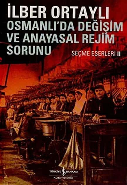 Osmanlı'da Değişim ve Anayasal Rejim Sorunu