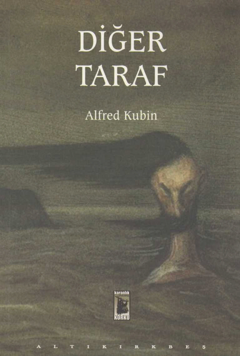 Diğer Taraf - Alfred Kubin 