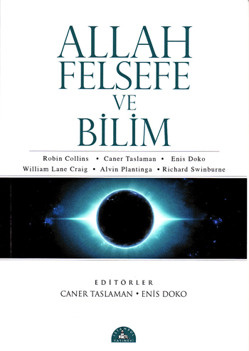 Allah, Felsefe ve Bilim  - Caner Taslaman 